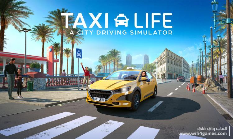 تحميل لعبة محاكي التكسي Taxi Life: A City Driving Simulator